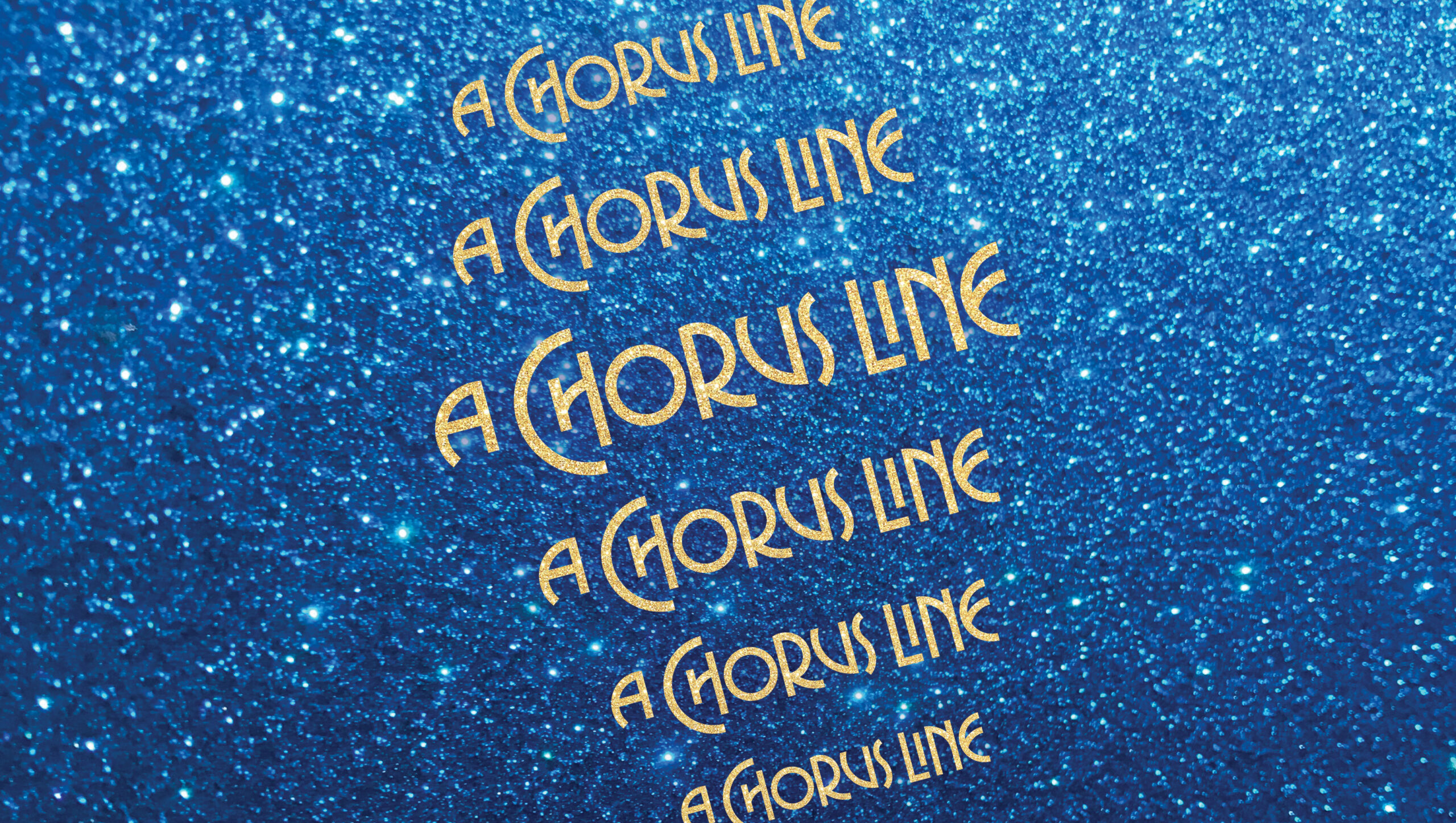 Gold text repeats A CHORUS LINE in a vertical line against a sparkling, blue glitter background.